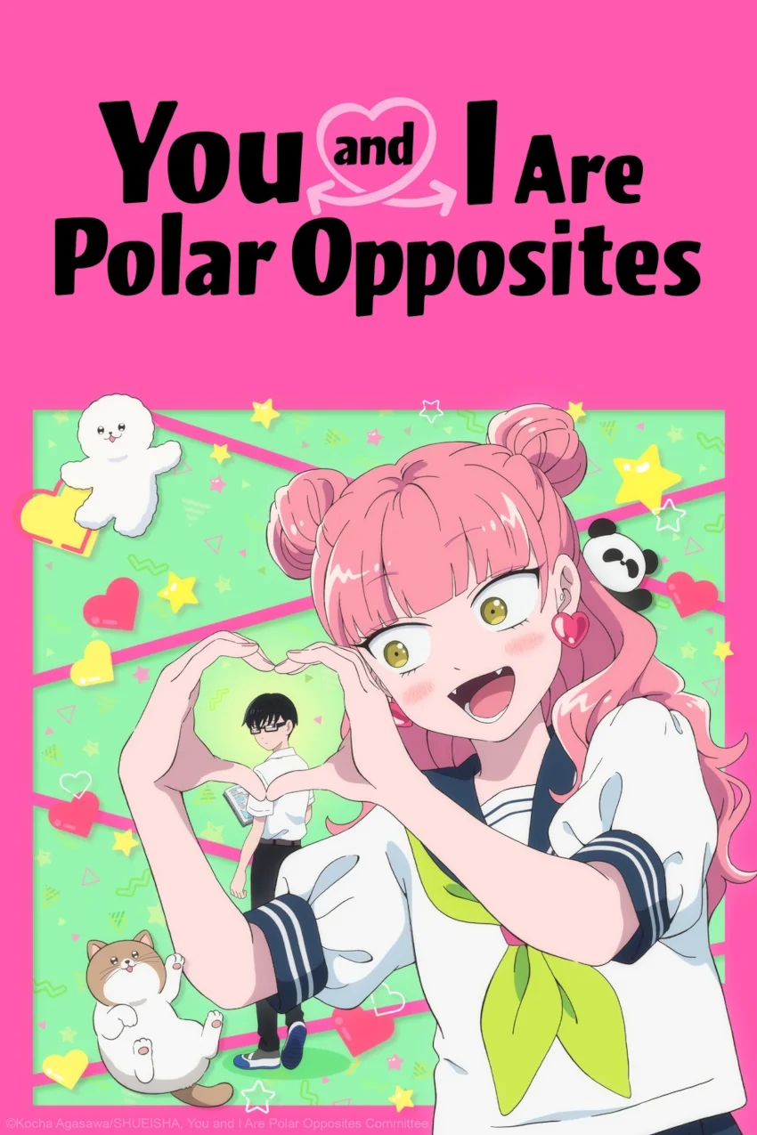 You and I Are Polar Opposites You and I Are Polar Opposites